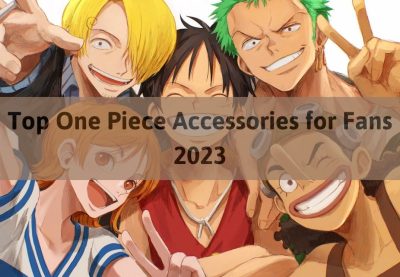 Top One Piece Accessories for Fans 2023